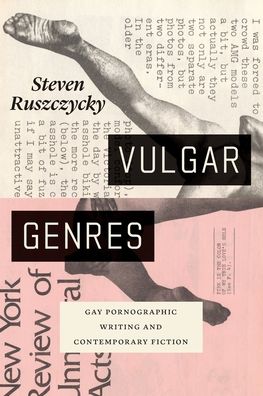 Cover for Steven Ruszczycky · Vulgar Genres: Gay Pornographic Writing and Contemporary Fiction (Paperback Book) (2022)