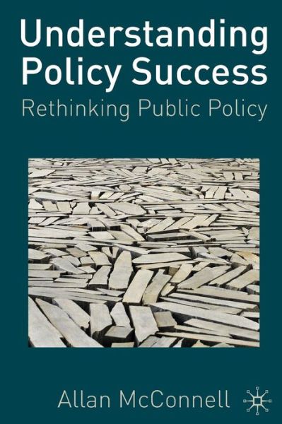 Cover for Allen McConnell · Understanding Policy Success: Rethinking Public Policy (Taschenbuch) (2010)