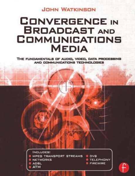 Cover for John Watkinson · Convergence in Broadcast and Communications Media (Taschenbuch) (2001)