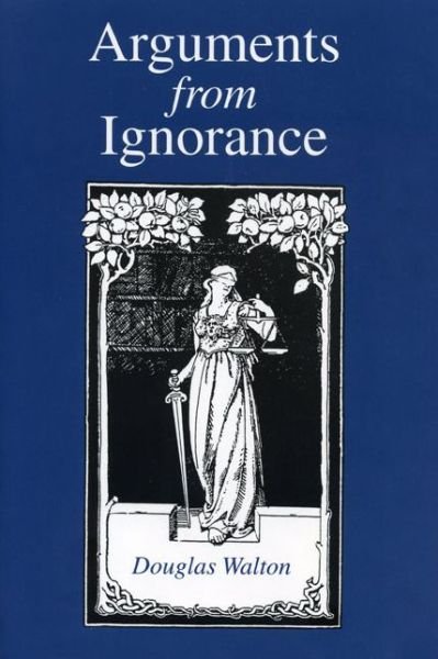 Cover for Walton, Douglas  (University of Winnipeg) · Arguments from Ignorance (Paperback Book) (1995)