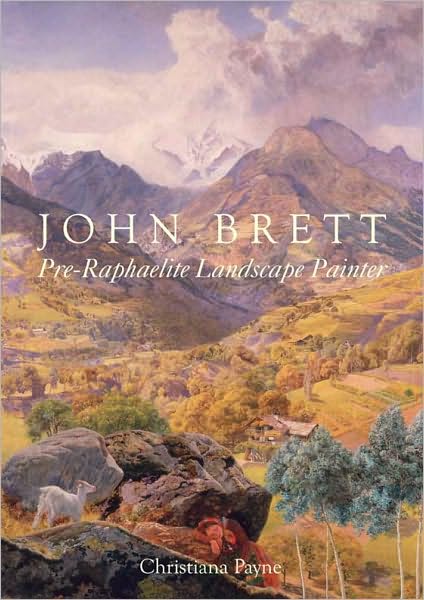 Cover for Christiana Payne · John Brett: Pre-Raphaelite Landscape Painter (Hardcover Book) (2010)