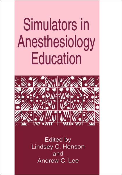 Cover for Conference on Simulators in Anesthesiology Education · Simulators in Anesthesiology Education (Hardcover Book) [1998 edition] (1998)