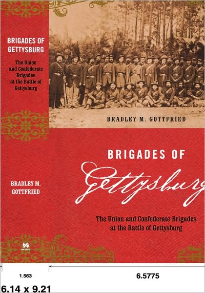 Cover for Bradley Gottfried · Brigades Of Gettysburg: The Union And Confederate Brigades At The Battle Of Gettysburg (Hardcover Book) (2002)