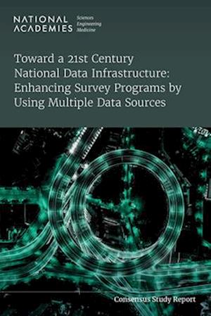 Cover for National Academies of Sciences, Engineering, and Medicine · Toward a 21st Century National Data Infrastructure (Book) (2023)