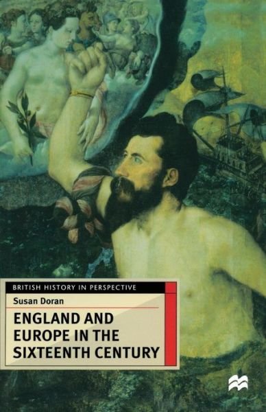 Cover for Susan Doran · England and Europe in the Sixteenth Century - British History in Perspective (Paperback Bog) (1998)