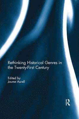Cover for Rethinking Historical Genres in the Twenty-First Century (Paperback Book) (2019)