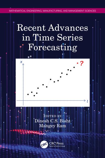 Cover for Mangey Ram · Recent Advances in Time Series Forecasting - Mathematical Engineering, Manufacturing, and Management Sciences (Hardcover Book) (2021)