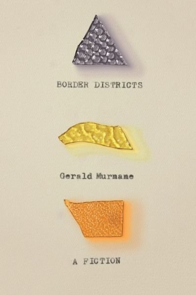 Cover for Gerald Murnane · Border districts (Bok) [First American edition. edition] (2018)