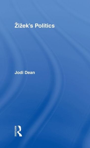 Cover for Jodi Dean · Zizek's Politics (Hardcover Book) (2006)