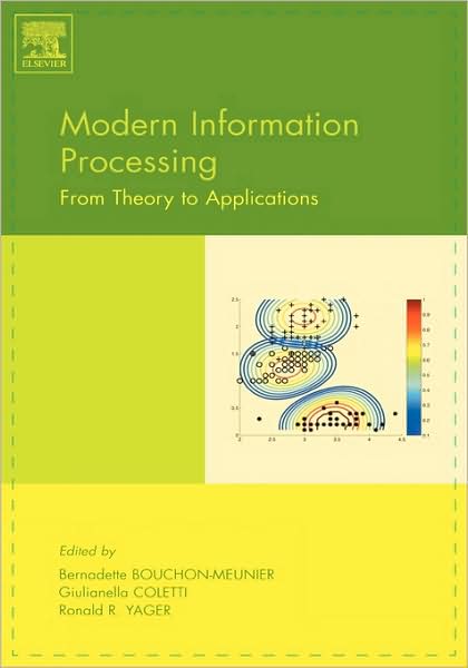 Cover for Bernadette Bouchon-meunier · Modern Information Processing: From Theory to Applications (Hardcover Book) (2006)