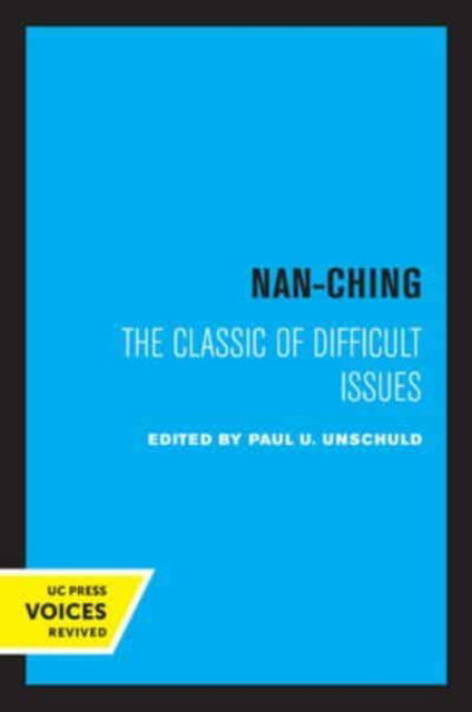 Cover for Paul U. Unschuld · Nan-Ching: The Classic of Difficult Issues - Comparative Studies of Health Systems and Medical Care (Paperback Book) (2022)