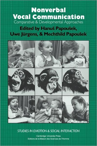 Cover for H Papousek · Nonverbal Vocal Communication: Comparative and Developmental Approaches - Studies in Emotion and Social Interaction (Paperback Book) (2008)
