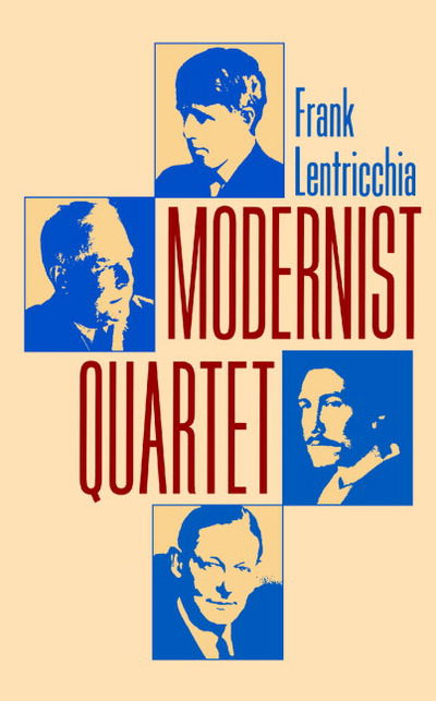 Cover for Frank Lentricchia · Modernist Quartet (Paperback Book) (1994)