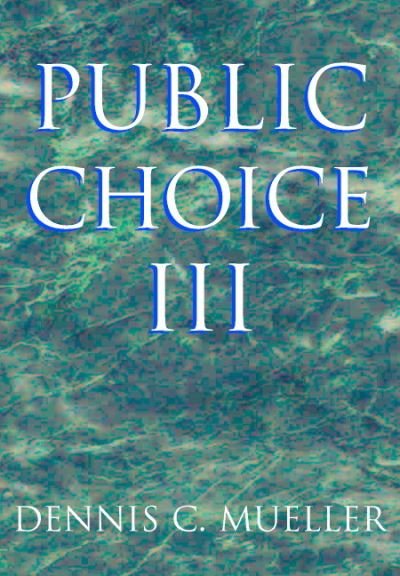 Cover for Mueller, Dennis C. (Universitat Wien, Austria) · Public Choice III (Paperback Book) [3 Revised edition] (2003)