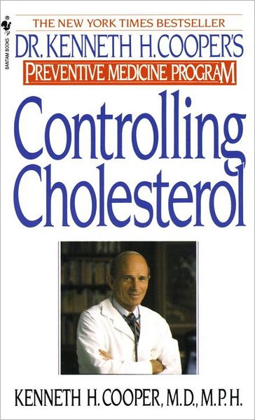 Cover for Kenneth H. Cooper · Controlling Cholesterol: Dr. Kenneth H. Cooper's Preventative Medicine Program - Dr. Kenneth H. Cooper's Preventive Medicine Program (Paperback Book) [Reissue edition] (1989)