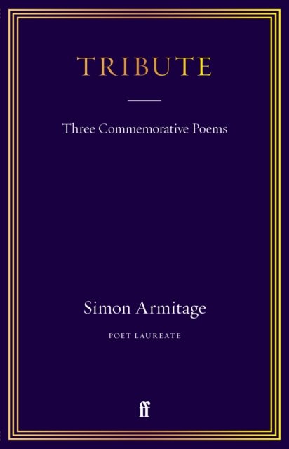 Cover for Simon Armitage · Tribute: Three Commemorative Poems (Innbunden bok) [Main edition] (2022)