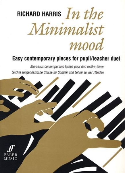 In the Minimalist Mood Easy Contemporary - Richard Harris - Bøger - Faber Faber Inc - 9780571518753 - 2003