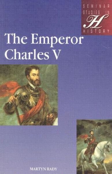 Cover for Martyn Rady · The Emperor Charles V - Seminar Studies In History (Pocketbok) (1988)