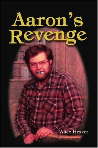 Cover for Alice Heaver · Aaron's Revenge (Taschenbuch) (2003)