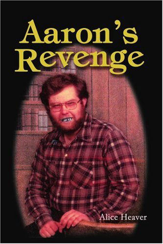 Cover for Alice Heaver · Aaron's Revenge (Paperback Bog) (2003)