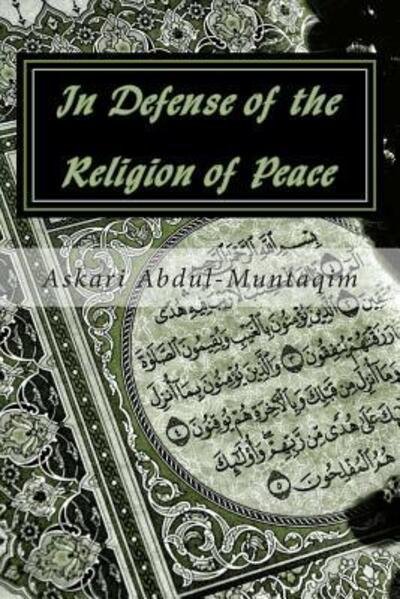 Cover for Askari Abdul-Muntaqim Ph D · In Defense of the Religion of Peace (Paperback Bog) (2013)
