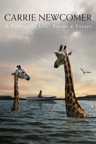 Cover for Carrie Newcomer · A Permeable Life: Poems &amp; Essays (Paperback Book) (2014)
