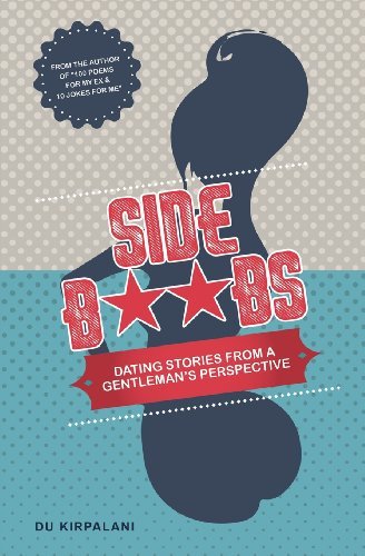 Cover for Du Kirpalani · Side Boobs: Dating Stories from a Gentleman's Perspective (Pocketbok) (2014)