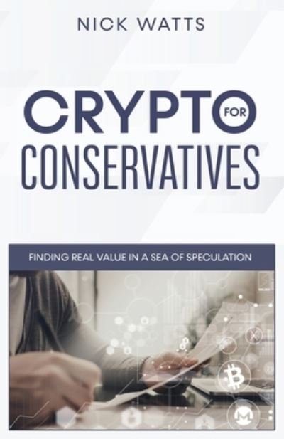 Cover for Nick Watts · Crypto for Conservatives (Paperback Book) (2022)