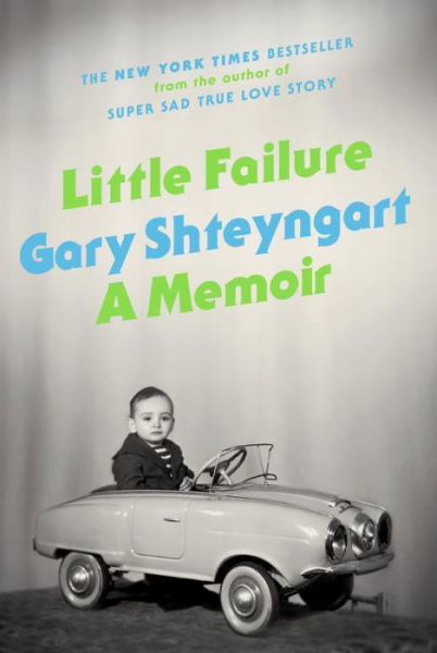 Little Failure: a Memoir - Gary Shteyngart - Books - Random House - 9780679643753 - January 7, 2014