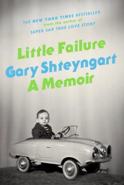 Cover for Gary Shteyngart · Little Failure: a Memoir (Inbunden Bok) [First edition] (2014)