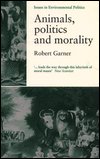 Cover for Robert Garner · Animals, Politics and Morality (Pocketbok) (1993)