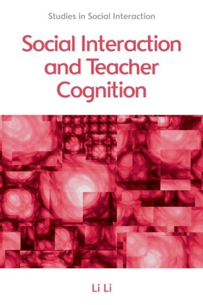 Cover for Li Li · Social Interaction and Teacher Cognition (Paperback Book) (2017)