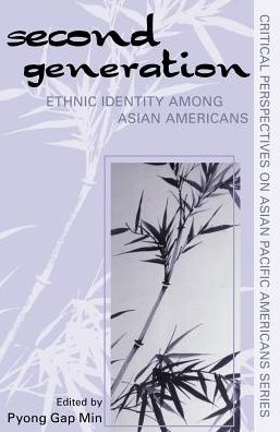 Cover for Pyong Gap Min · The Second Generation: Ethnic Identity among Asian Americans - Critical Perspectives on Asian Pacific Americans (Hardcover Book) (2002)