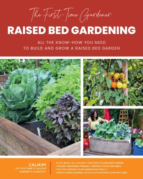 Cover for CaliKim · The First-Time Gardener: Raised Bed Gardening: All the know-how you need to build and grow a raised bed garden - The First-Time Gardener's Guides (Paperback Book) (2022)