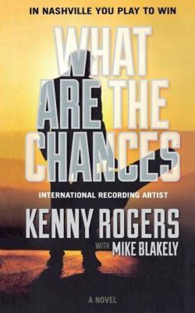 Cover for Kenny Rogers · What Are the Chances (Paperback Bog) (2014)