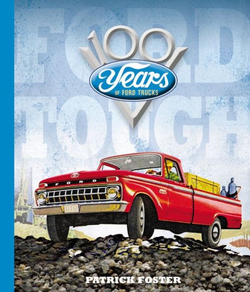 Cover for Patrick R. Foster · Ford Tough: 100 Years of Ford Trucks (Hardcover Book) (2020)