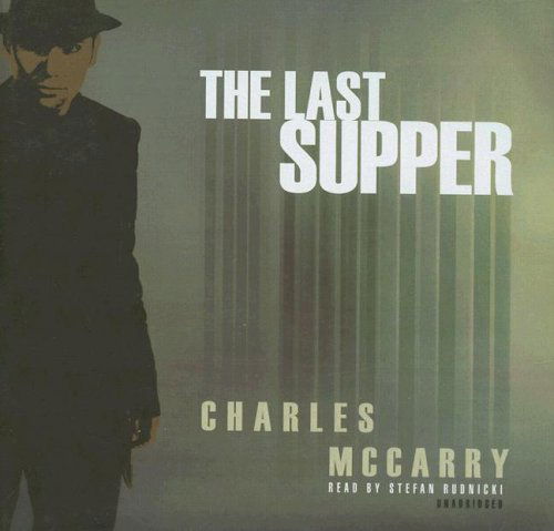 The Last Supper - Charles Mccarry - Audio Book - Blackstone Audio Inc. - 9780786170753 - April 1, 2006