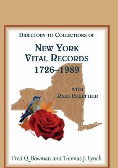 Cover for Fred Q Bowman · Directory to Collections of New York Vital Records, 1726-1989, with Rare Gazetteer (Hardcover Book) (2015)