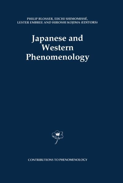 Philip Blosser · Japanese and Western Phenomenology - Contributions to Phenomenology (Hardcover Book) [1993 edition] (1993)