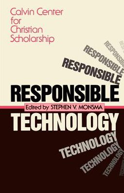 Cover for Calvin Center for Christian Scholarship · Responsible Technology: a Christian Perspective (Pocketbok) (1986)