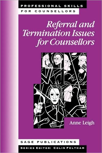 Referral and Termination Issues for Counsellors - Professional Skills for Counsellors Series - Dorothy Anne Leigh - Libros - Sage Publications Ltd - 9780803974753 - 10 de junio de 1998