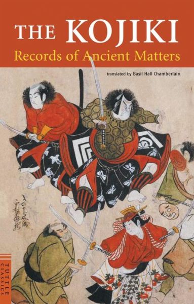 Cover for Basil Hall Chamberlain · Kojiki: Records of Ancient Matters (Paperback Book) [New edition] (2005)