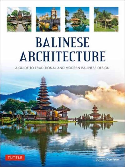 Cover for Julian Davison · Balinese Architecture: A Guide to Traditional and Modern Balinese Design - Periplus Asian Architecture Series (Gebundenes Buch) (2023)