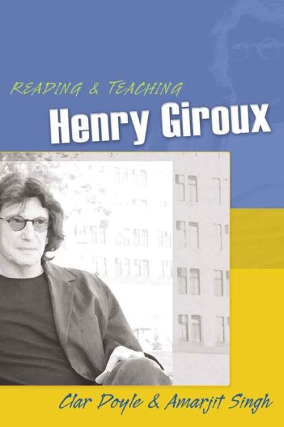 Cover for Clar Doyle · Reading and Teaching Henry Giroux - Teaching Contemporary Scholars (Paperback Book) (2006)