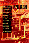 Cover for Beth Holmgren · Rewriting Capitalism: Literature and the Market in Late Tsarist Russia and the Kingdom of Poland (Pitt Series in Russian and East European Studies) (Hardcover Book) (1998)