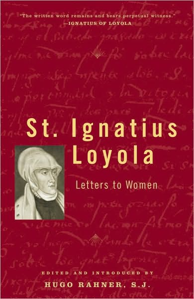 Cover for Hugo Rahner · Saint Ignatius Loyola: Letters to Women (Paperback Book) (2007)