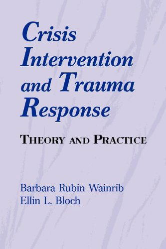 Cover for Barbara Rubin Wainrib · Crisis Intervention and Trauma Response: Theory and Practice (Paperback Book) (1998)