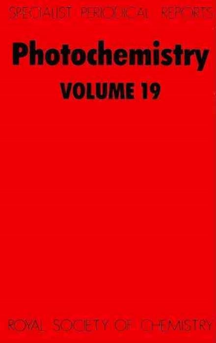 Photochemistry: Volume 19 - Specialist Periodical Reports - Royal Society of Chemistry - Böcker - Royal Society of Chemistry - 9780851861753 - 1988