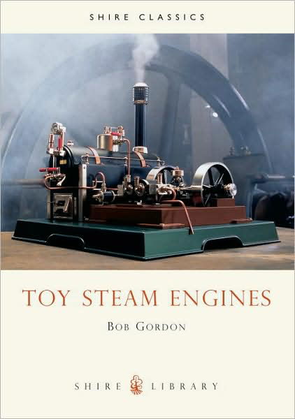 Cover for Bob Gordon · Toy Steam Engines - Shire Library (Paperback Bog) (2009)
