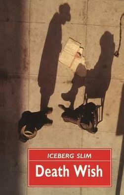 Cover for Iceberg Slim · Death Wish (Paperback Bog) [Main edition] (2012)